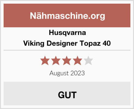 Husqvarna Viking Designer Topaz 40 Test