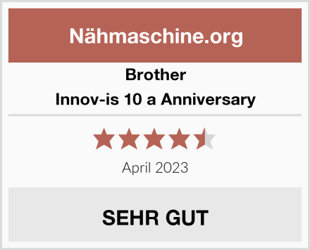 Brother Innov-is 10 a Anniversary Test